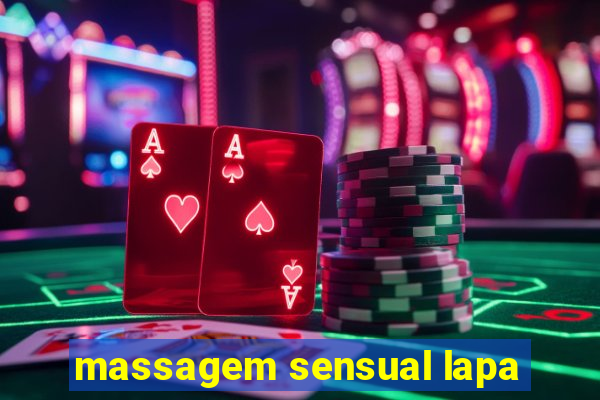 massagem sensual lapa